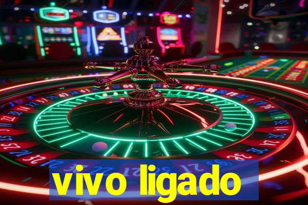 vivo ligado